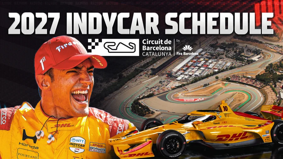 2027 INDYCAR Schedule Tracker: Barcelona Added For 2027