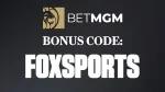 BetMGM Bonus Code FOXSPORTS: $1500 in Bonus Bets if Your First Bet Loses